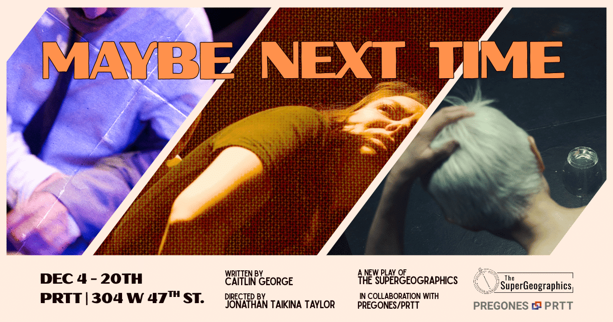 1200 × 630_Maybe Next Time_Homepage Event Feature (1)